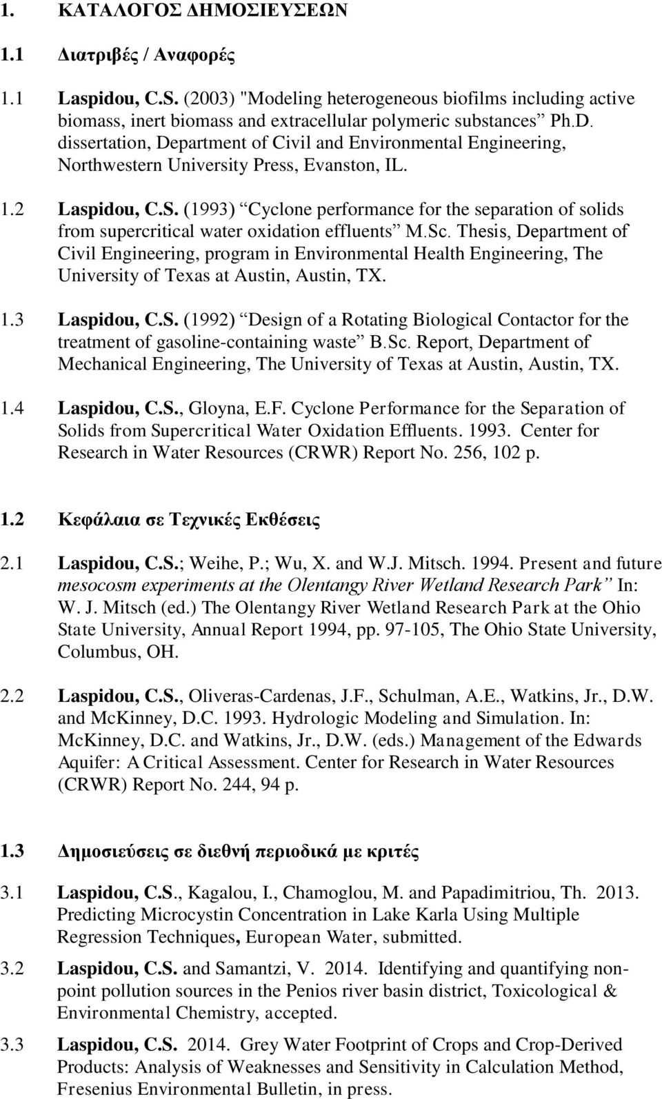 (1993) Cyclone performance for the separation of solids from supercritical water oxidation effluents M.Sc.