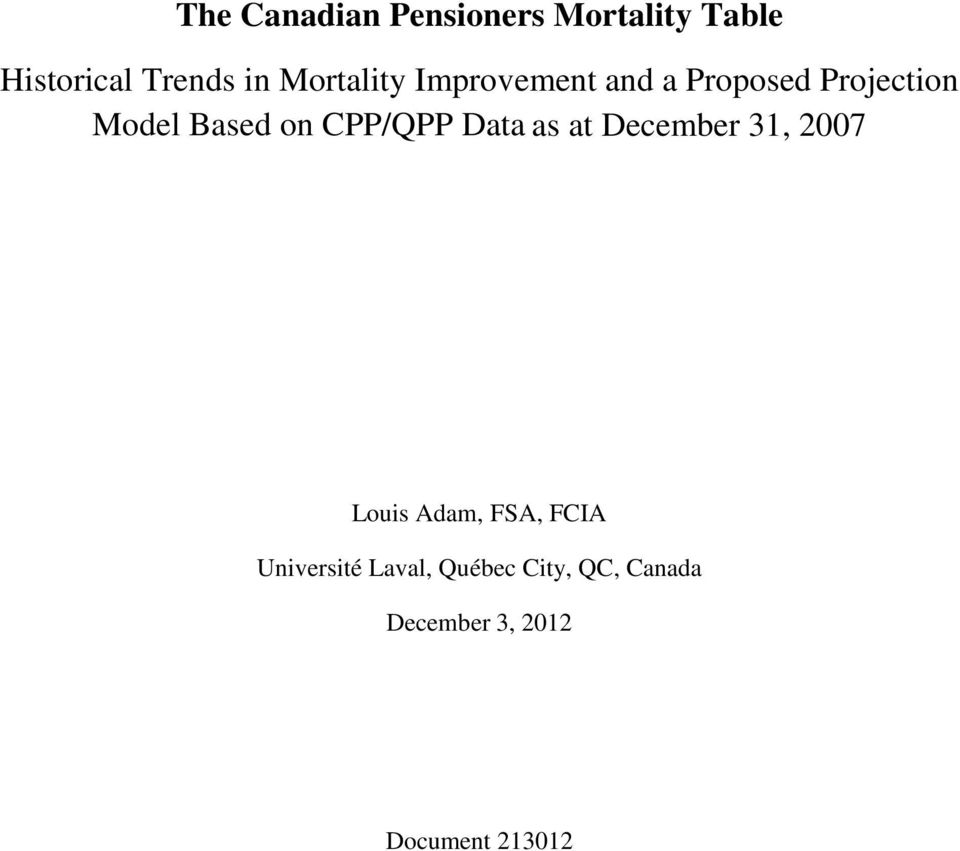 CPP/QPP Data as at December 31, 2007 Louis Adam, FSA, FCIA