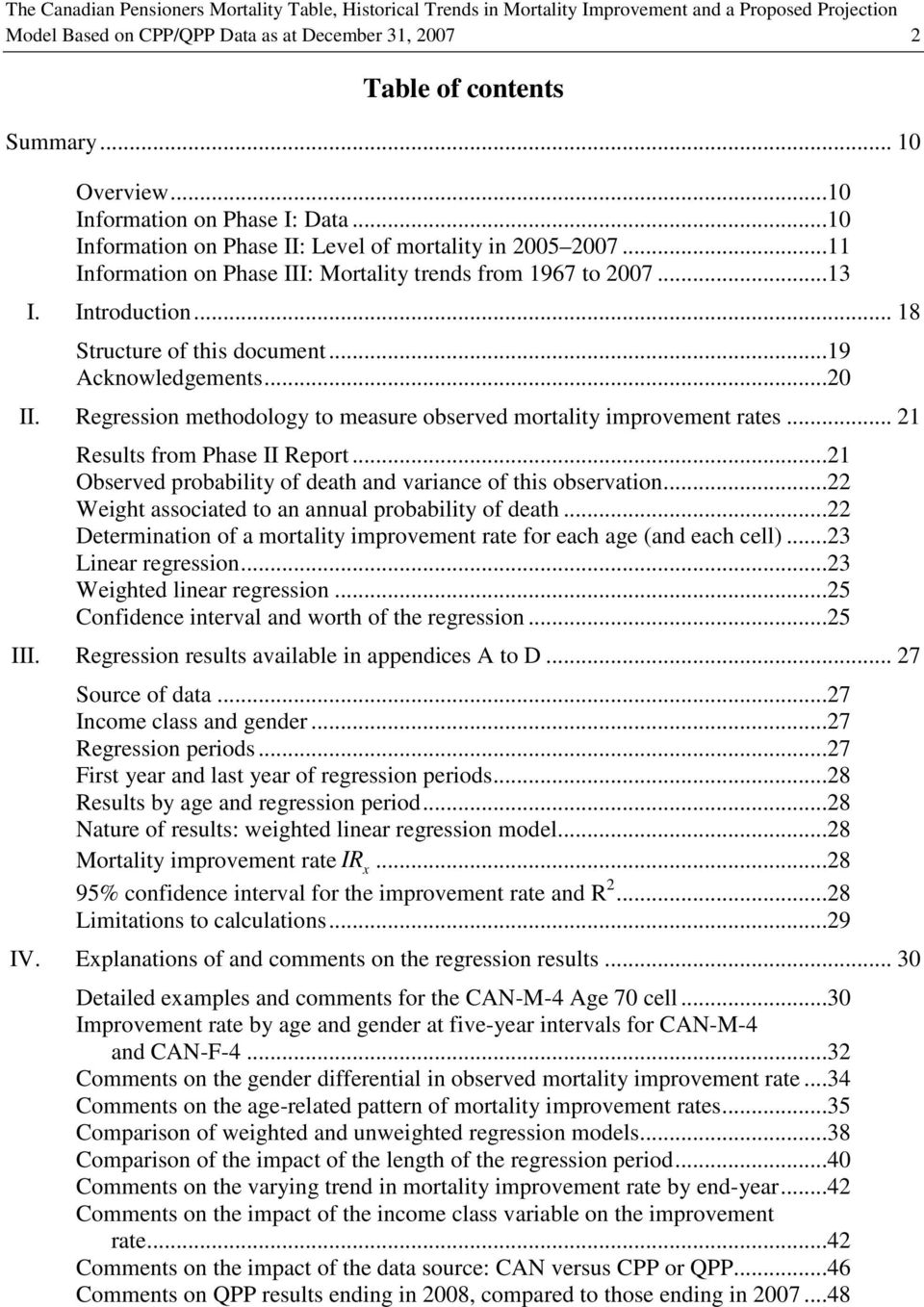 .. 18 Structure of this document...19 Acknowledgements...20 II. Regression methodology to measure observed mortality improvement rates... 21 Results from Phase II Report.