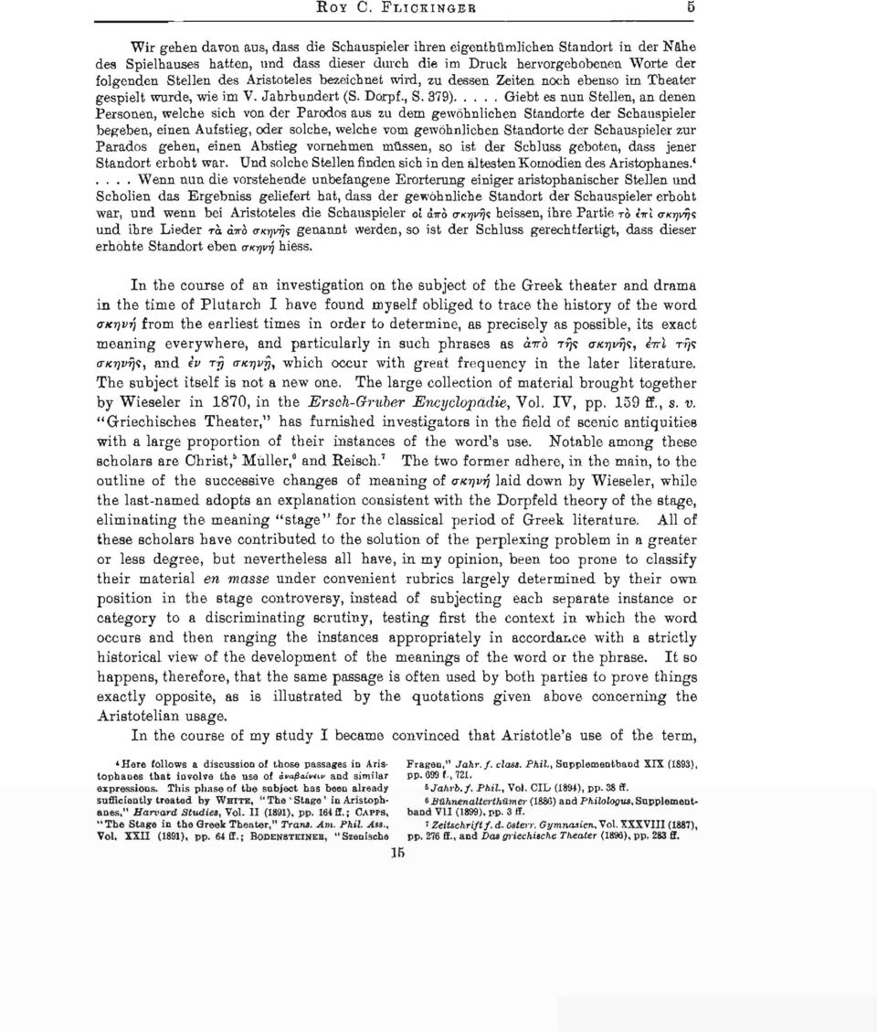 Stellen des Aristoteles bezeichnet wird, zu dessen Zeiten noch ebenso im Theater gespielt wurde, wie im V. Jahrhundert (S. Dorpf., S.