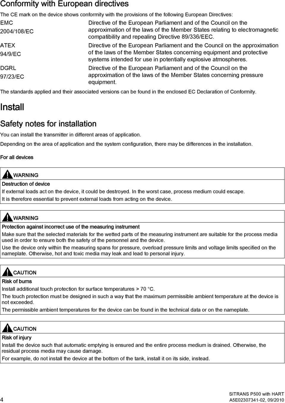 ATEX Directive of the European Parliament and the Council on the approximation 94/9/EC of the laws of the Member States concerning equipment and protective systems intended for use in potentially