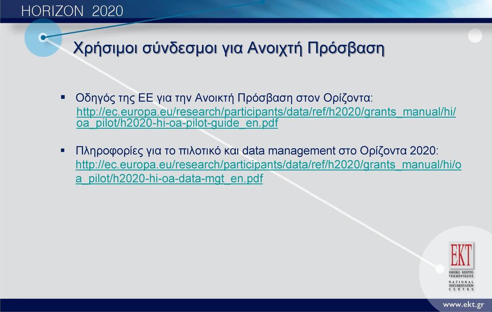 eu/research/participants/data/ref/h2020/grants_manual/hi/ oa_pilot/h2020-hi-oa-pilot-guide_en.