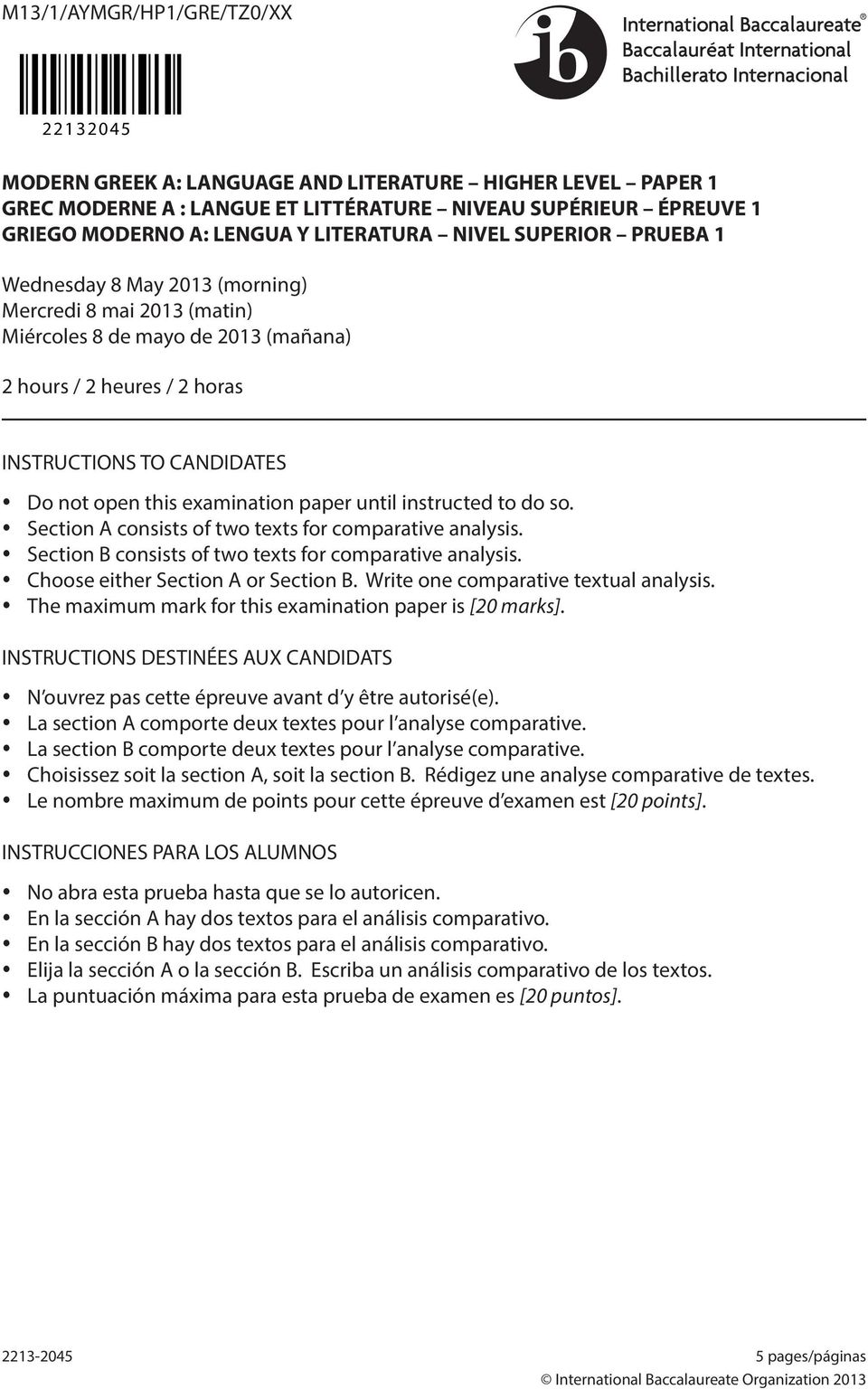 paper until instructed to do so. Section A consists of two texts for comparative analysis. Section B consists of two texts for comparative analysis. Choose either Section A or Section B.