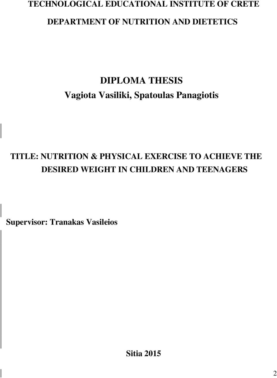 TITLE: NUTRITION & PHYSICAL EXERCISE TO ACHIEVE THE DESIRED WEIGHT