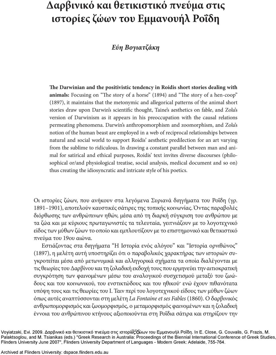 animal short stories draw upon Darwin s scientific thought, Taine s aesthetics on fable, and Zola s version of Darwinism as it appears in his preoccupation with the causal relations permeating