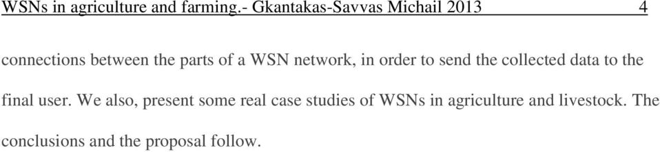 WSN network, in order to send the collected data to the final user.