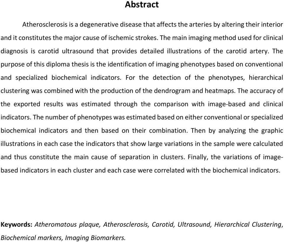 The purpose of this diploma thesis is the identification of imaging phenotypes based on conventional and specialized biochemical indicators.