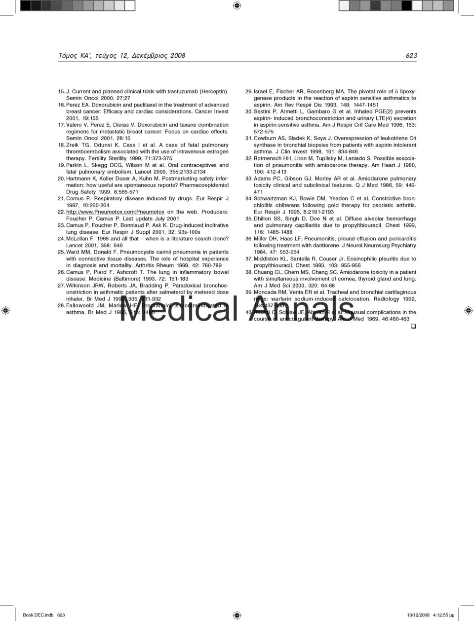 Doxorubicin and taxane combination regimens for metastatic breast cancer: Focus on cardiac effects. Semin Oncol 2001, 28:15 18. Zreik TG, Odunsi K, Cass I et al.