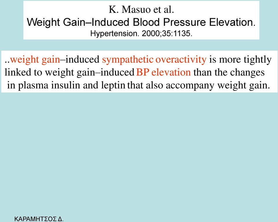 ..weight gain induced sympathetic overactivity is more tightly