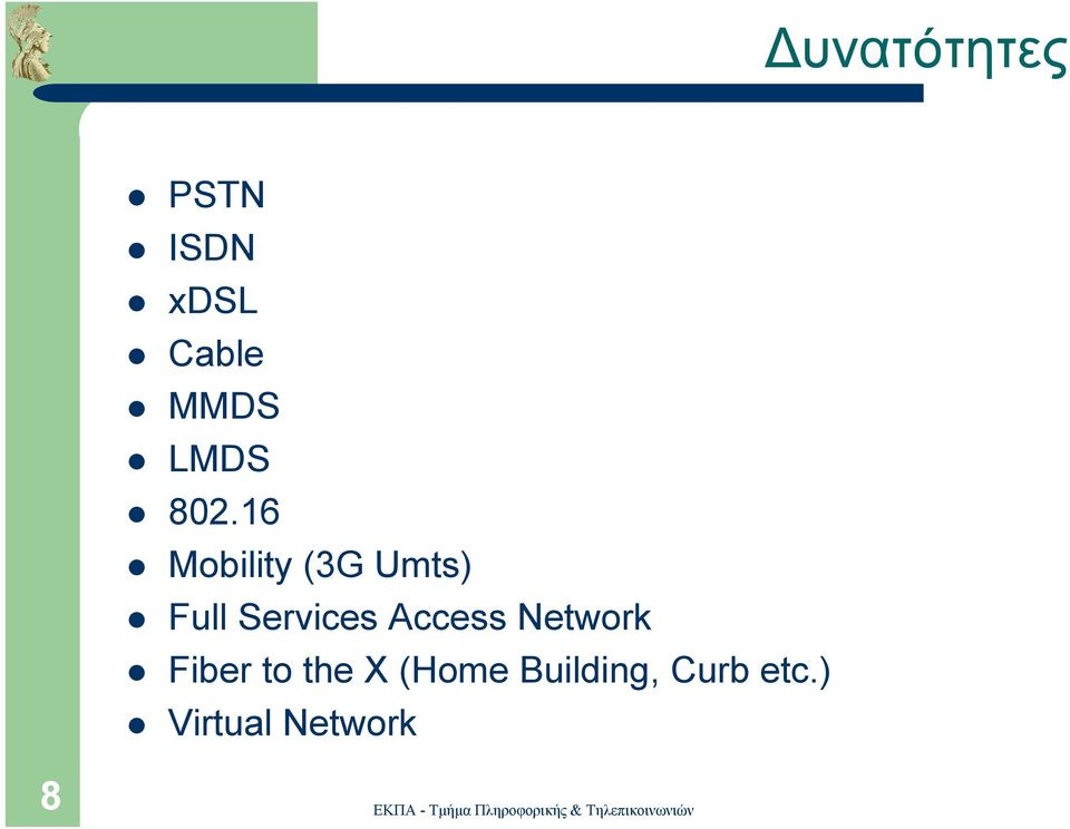 16 Mobility (3G Umts) Full Services