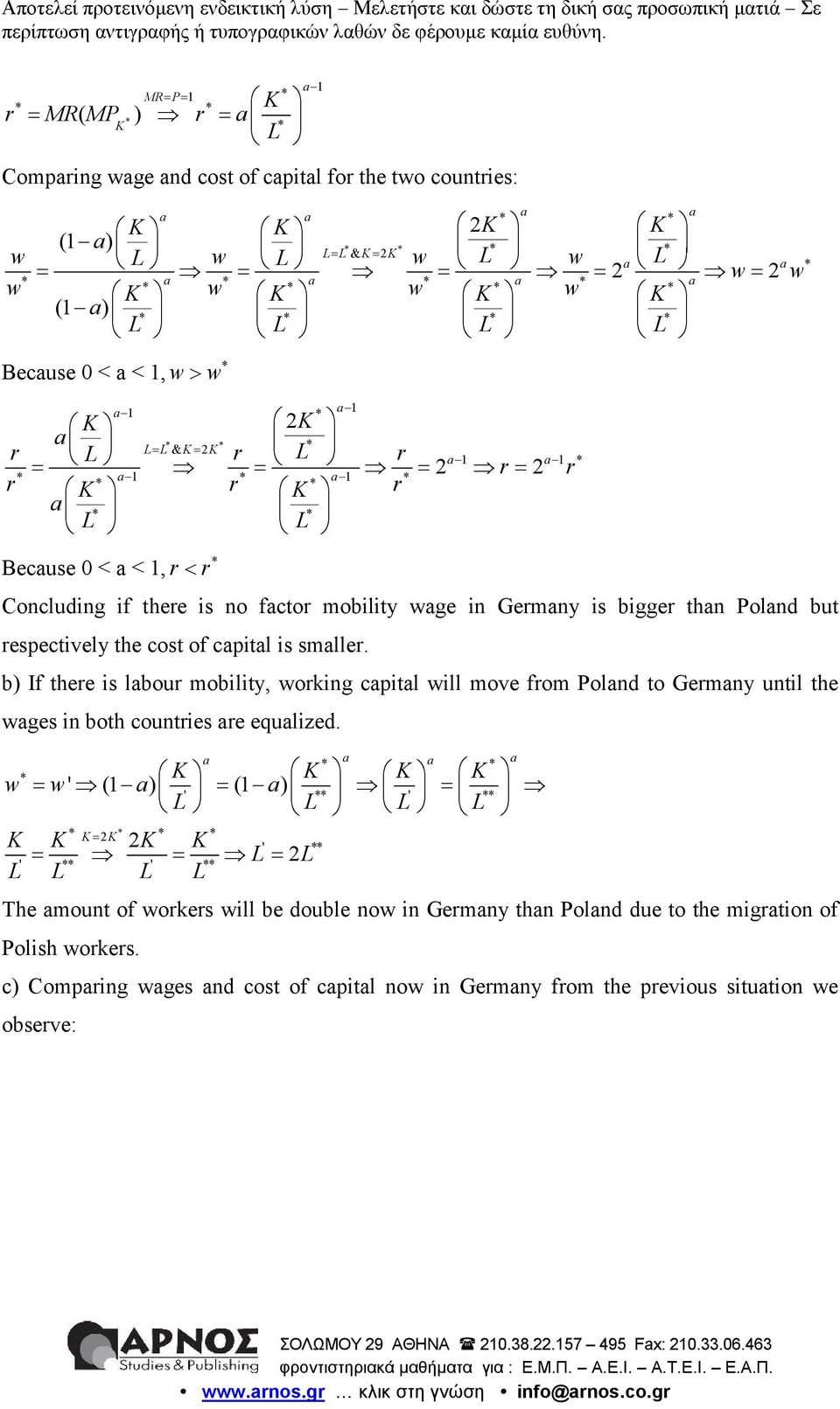 b) If there is lbour mobility, working cpitl will move from Polnd to Germny until the wges in both countries re equlized.