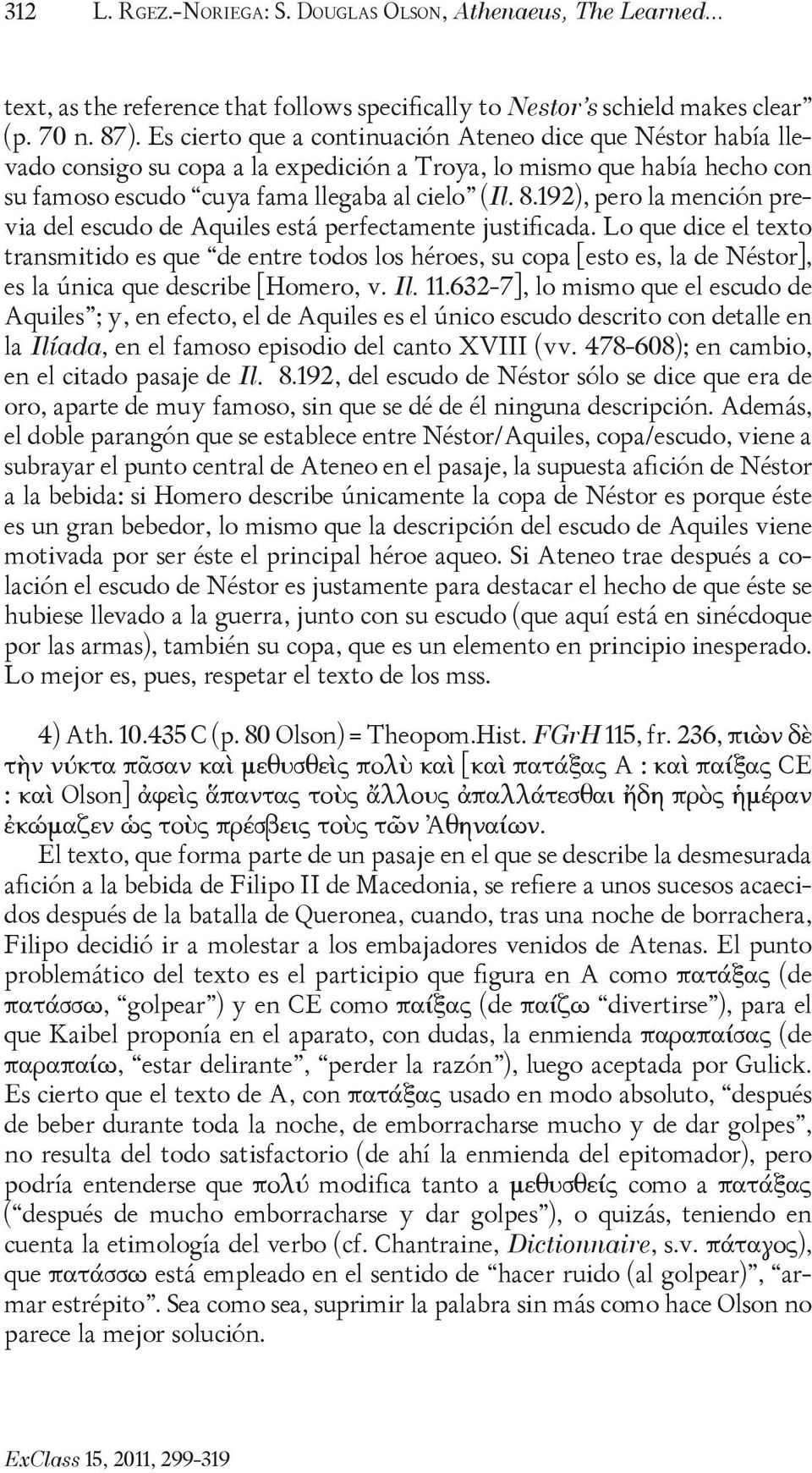 192), pero la mención previa del escudo de Aquiles está perfectamente justificada.