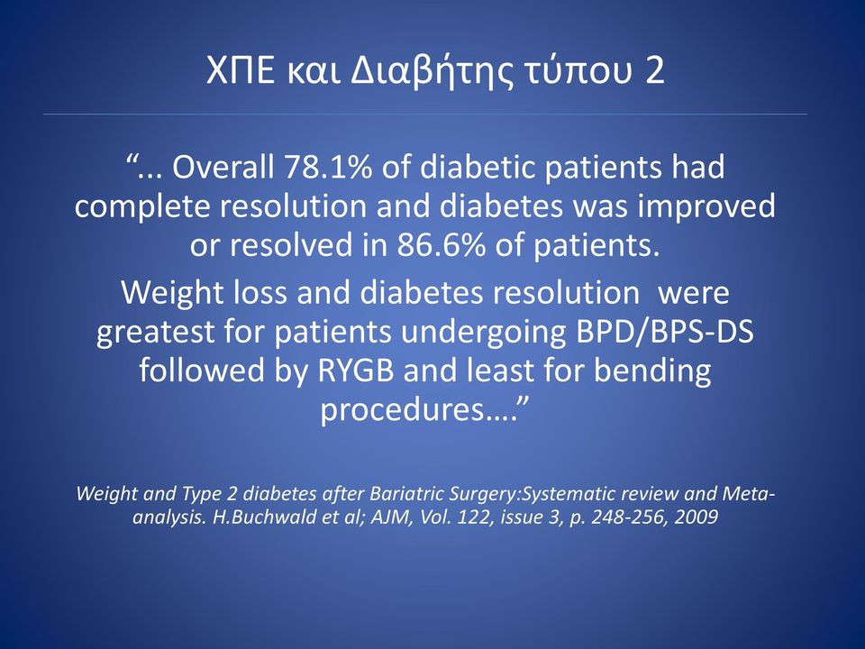 Weight loss and diabetes resolution were greatest for patients undergoing BPD/BPS-DS followed by RYGB and