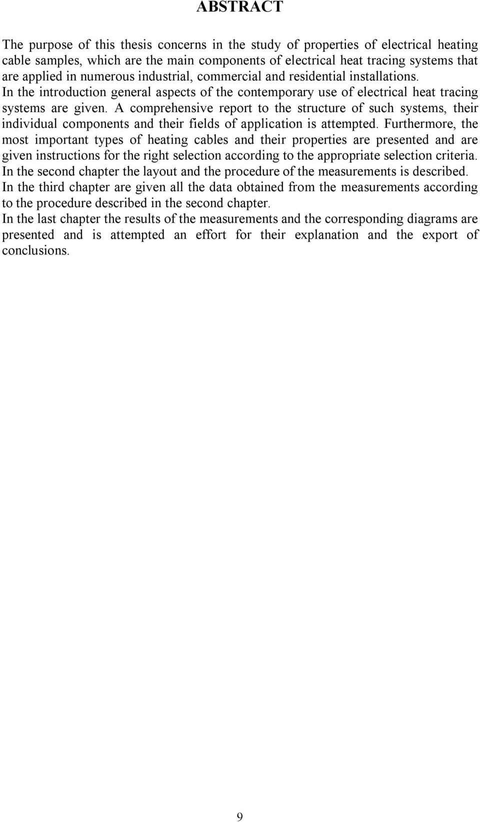 A comprehensive report to the structure of such systems, their individual components and their fields of application is attempted.