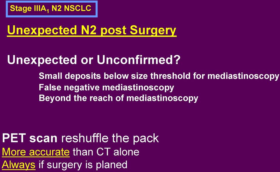 Small deposits below size threshold for mediastinoscopy False negative