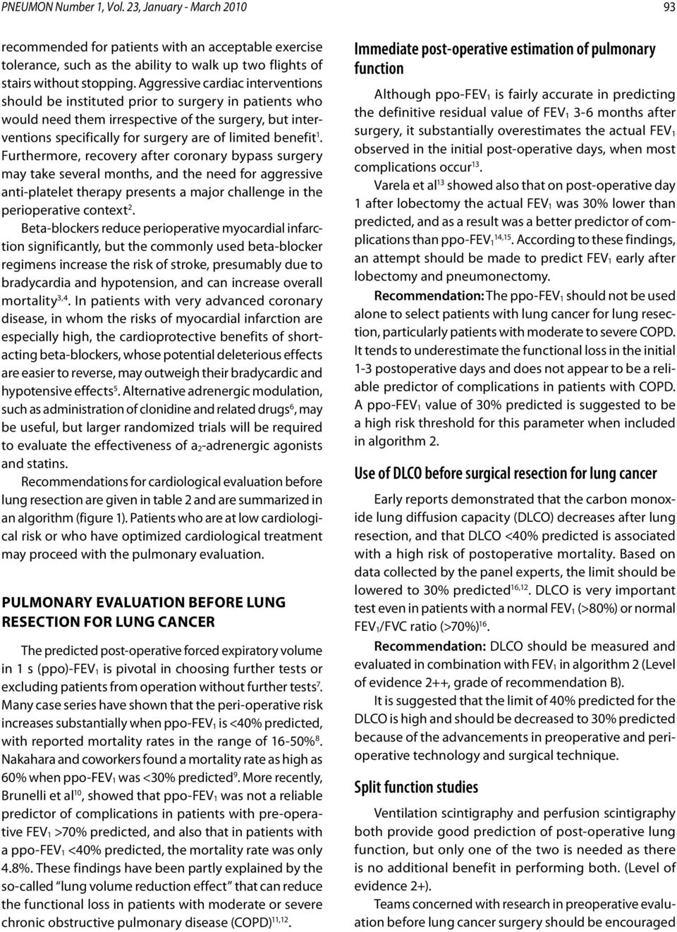 Furthermore, recovery after coronary bypass surgery may take several months, and the need for aggressive anti-platelet therapy presents a major challenge in the perioperative context 2.