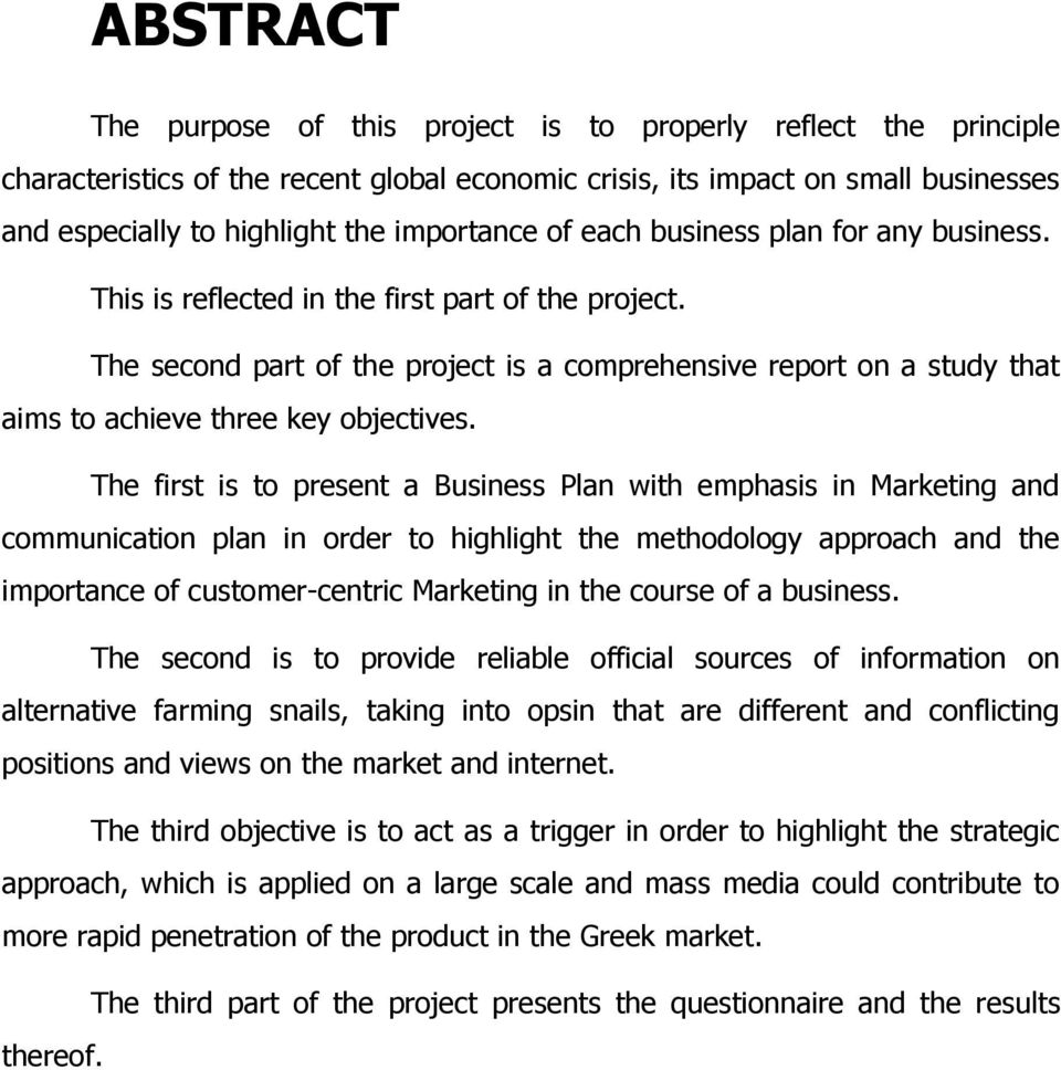 The second part of the project is a comprehensive report on a study that aims to achieve three key objectives.