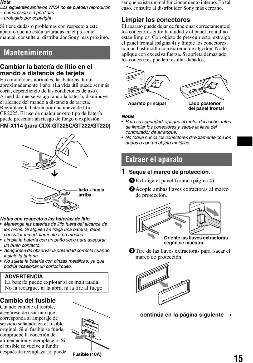 (La vida útil puede ser más corta, dependiendo de las condiciones de uso). A medida que se va agotando la batería, disminuye el alcance del mando a distancia de tarjeta.