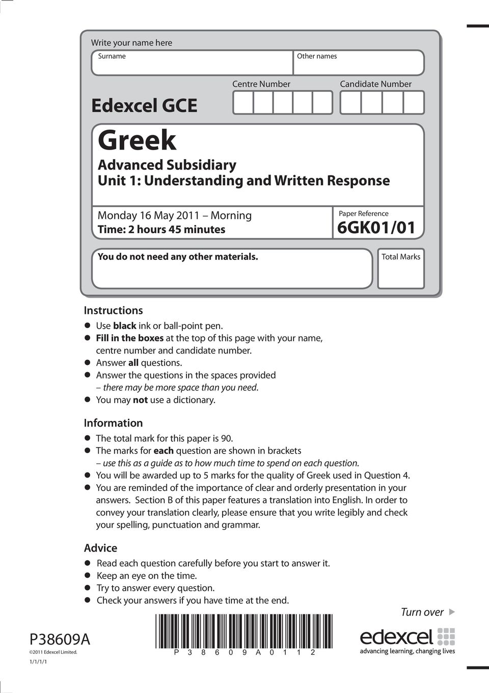 Fill in the boxes at the top of this page with your name, centre number and candidate number. nswer all questions. nswer the questions in the spaces provided there may be more space than you need.