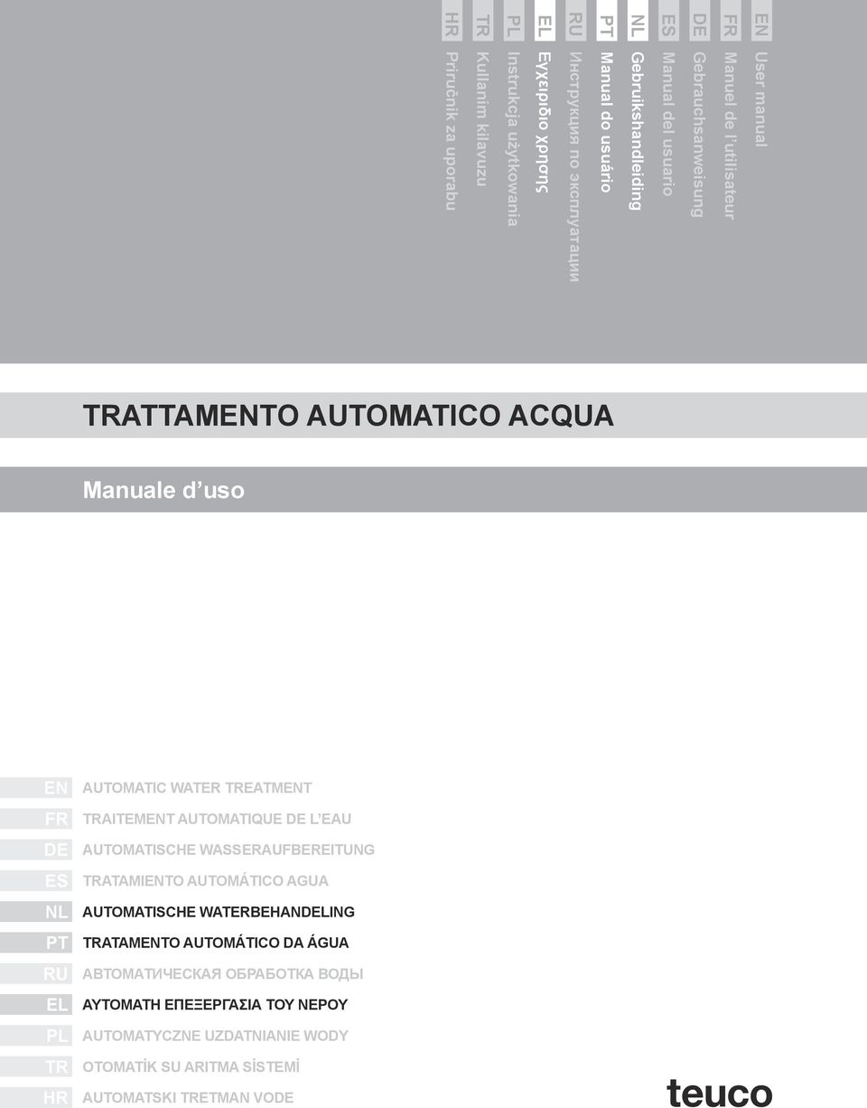 PL TR HR AUTOMATIC WATER TREATMENT TRAITEMENT AUTOMATIQUE DE L EAU AUTOMATISCHE WASSERAUFBEREITUNG TRATAMIENTO AUTOMÁTICO AGUA AUTOMATISCHE WATERBEHANDELING