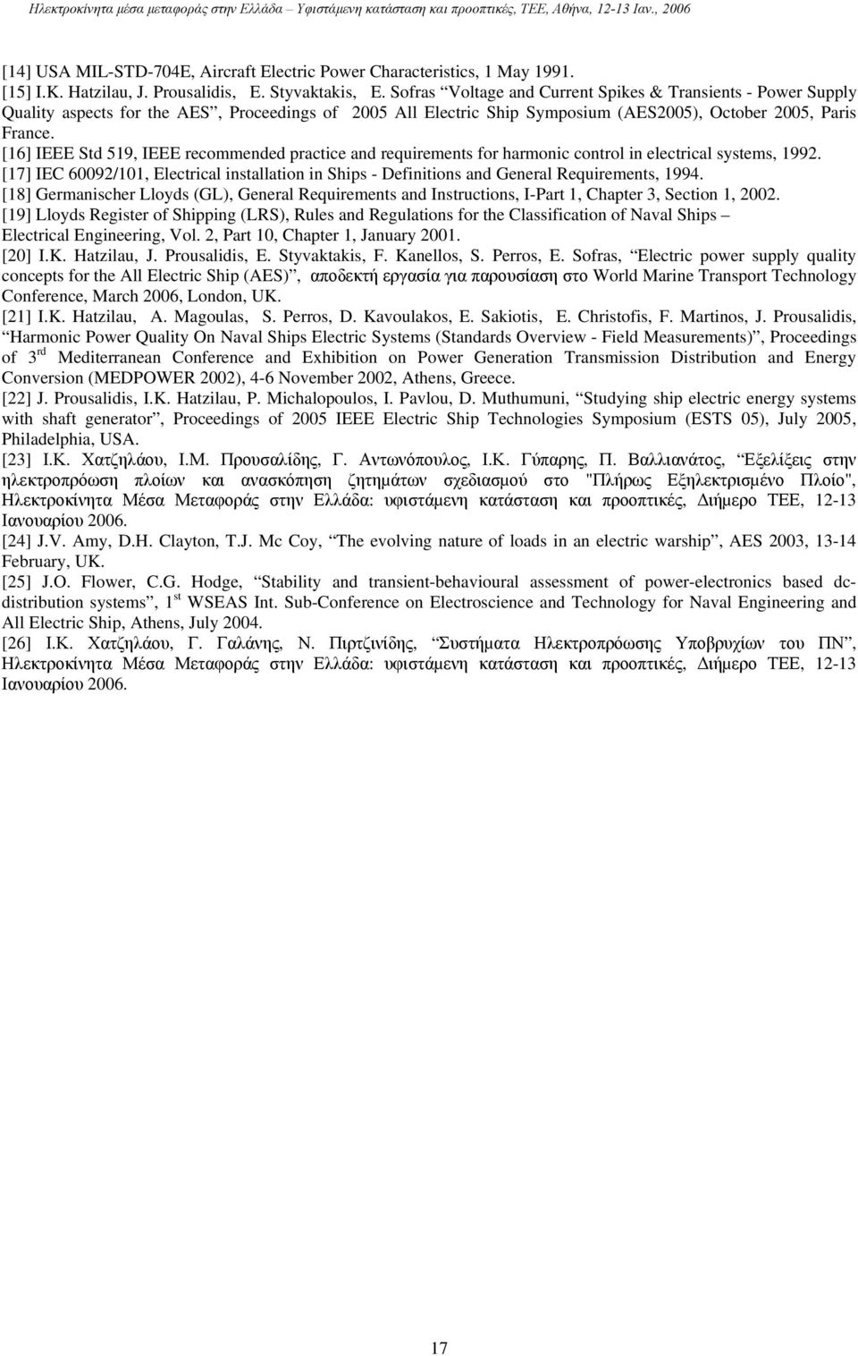 [16] IEEE Std 519, IEEE recommended practice and requirements for harmonic control in electrical systems, 1992.