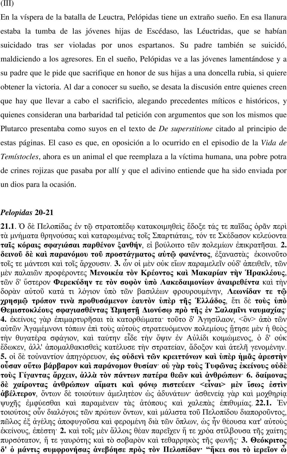 Su padre también se suicidó, maldiciendo a los agresores.