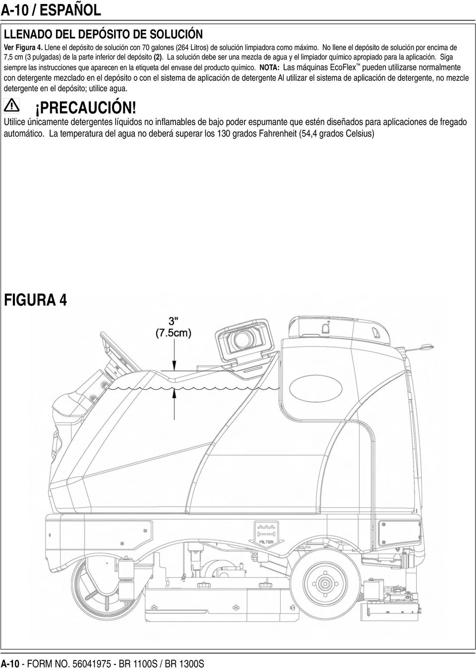 Siga siempre las instrucciones que aparecen en la etiqueta del envase del producto químico.