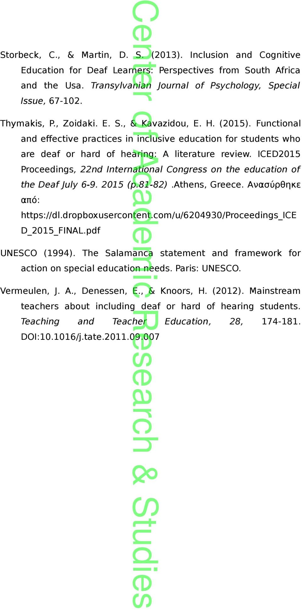 ICED2015 Proceedings, 22nd International Congress on the education of the Deaf July 6-9. 2015 (p.81-82).athens, Greece. Ανασύρθηκε από: https://dl.dropboxusercontent.