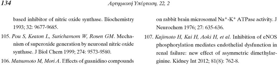 Effects of guanidino compounds on rabbit brain microsomal Na + -K + ATPase activity. J Neurochem 1976; 27: 635-636. 107.