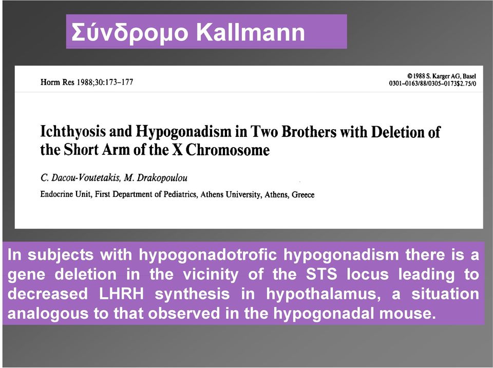 the STS locus leading to decreased LHRH synthesis in