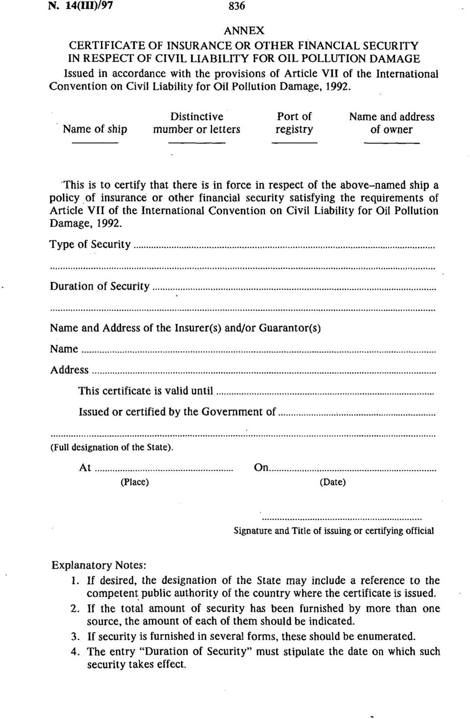 Distinctive Port of Name and address Name of ship mumber or letters registry of owner This is to certify that there is in force in respect of the above-named ship a policy of insurance or other