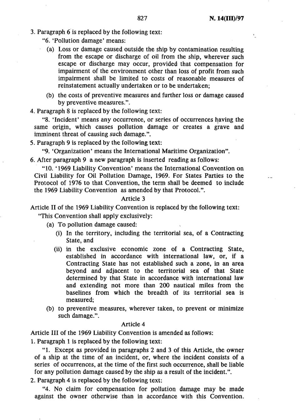 provided that compensation for impairment of the environment other than loss of profit from such impairment shall be limited to costs of reasonable measures of reinstatement actually undertaken or to