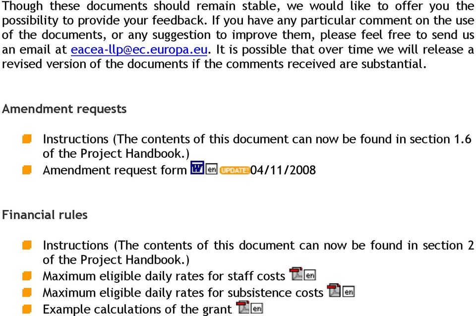 opa.eu. It is possible that over time we will release a revised version of the documents if the comments received are substantial.