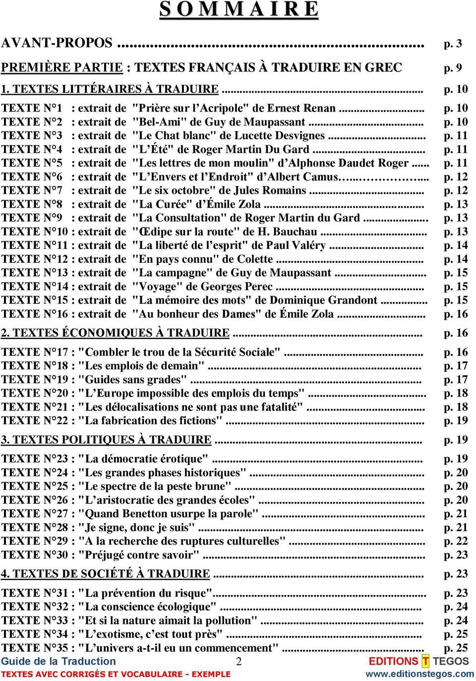.. p. 11 TEXTE N 6 : extrait de "L Envers et l Endroit" d Albert Camus...... p. 12 TEXTE N 7 : extrait de "Le six octobre" de Jules Romains... p. 12 TEXTE N 8 : extrait de "La Curée" d Émile Zola... p. 13 TEXTE N 9 : extrait de "La Consultation" de Roger Martin du Gard.