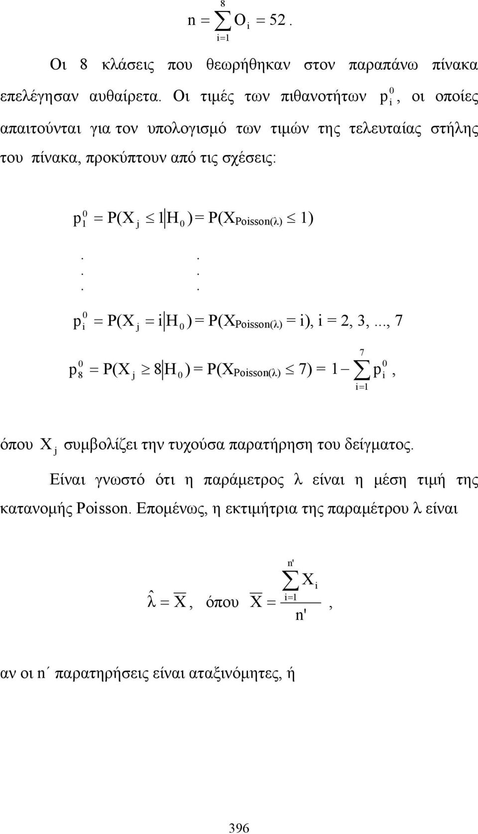 1H ) = P(X Poisson(λ) 1)...... 0 pi j 0 P(X i H ) = P(X Poisson(λ) = i), i =, 3,.