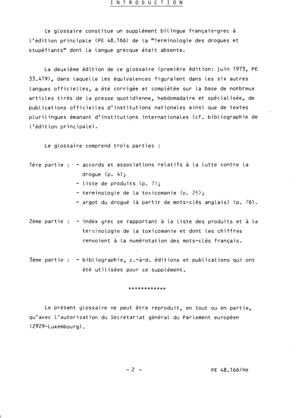 419), dans laquelle les équivalences figuraient dans les six autres langues officielles, a été corrigée et complétée sur la base de nonrbreux articles tirés de la presse quotidienne, hebdomadaire et