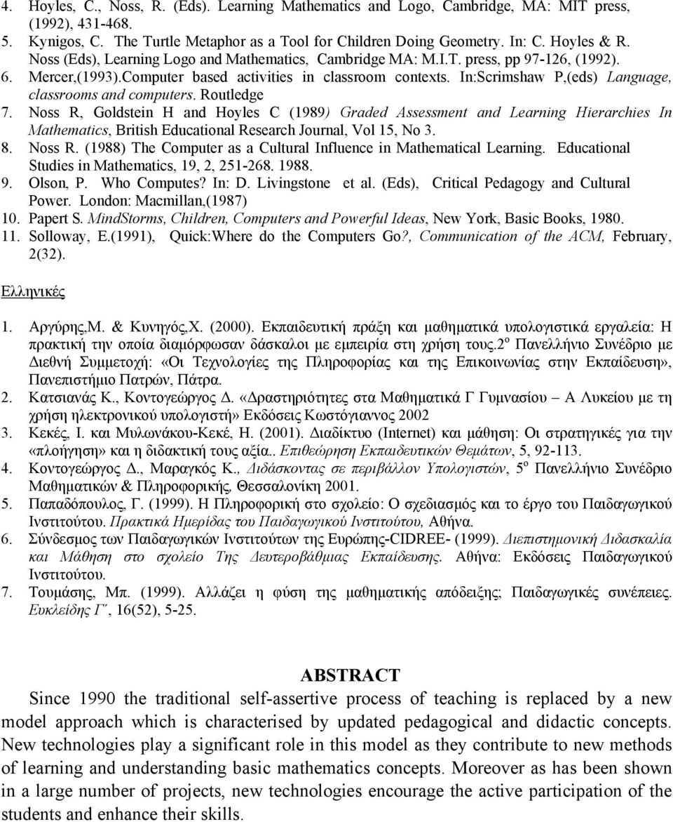 In:Scrimshaw P,(eds) Language, classrooms and computers. Routledge 7.