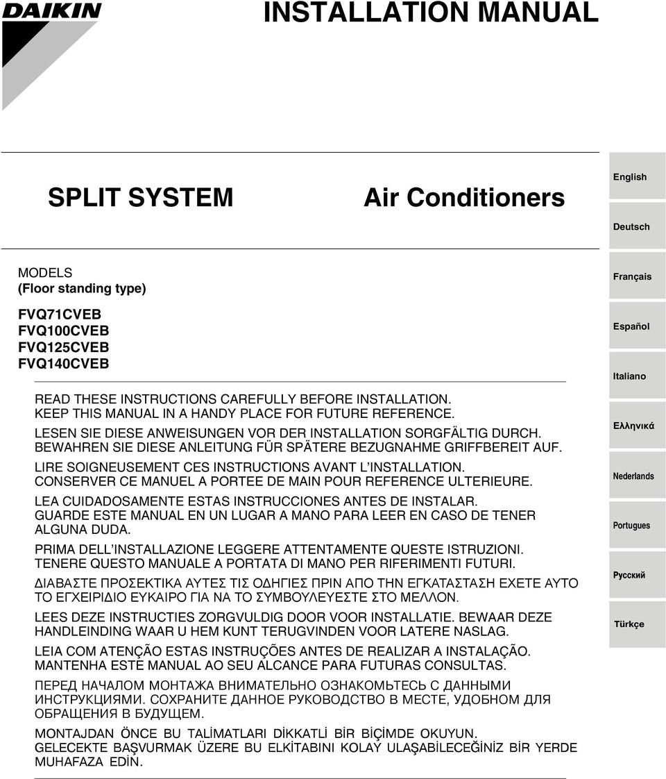 BEWAHREN SIE DIESE ANLEITUNG FÜR SPÄTERE BEZUGNAHME GRIFFBEREIT AUF. LIRE SOIGNEUSEMENT CES INSTRUCTIONS AVANT L INSTALLATION. CONSERVER CE MANUEL A PORTEE DE MAIN POUR REFERENCE ULTERIEURE.