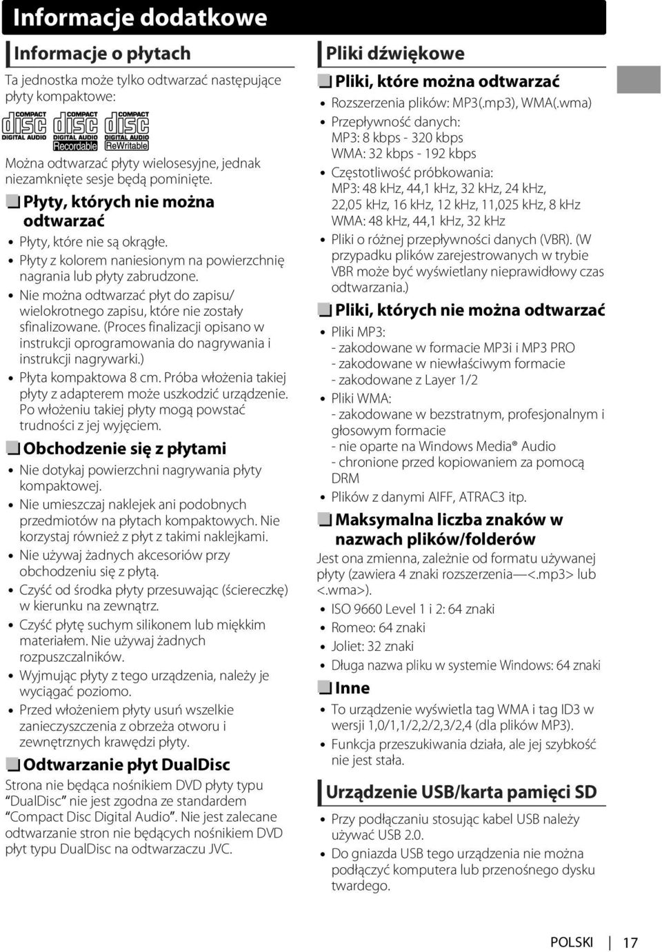 Nie można odtwarzać płyt do zapisu/ wielokrotnego zapisu, które nie zostały sfinalizowane. (Proces finalizacji opisano w instrukcji oprogramowania do nagrywania i instrukcji nagrywarki.