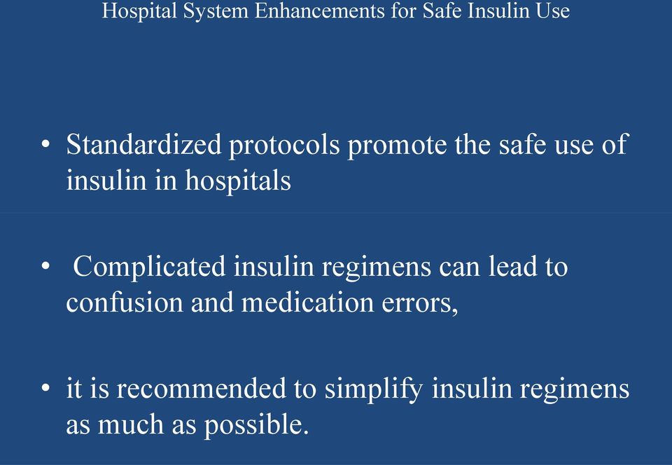 Complicated insulin regimens can lead to confusion and