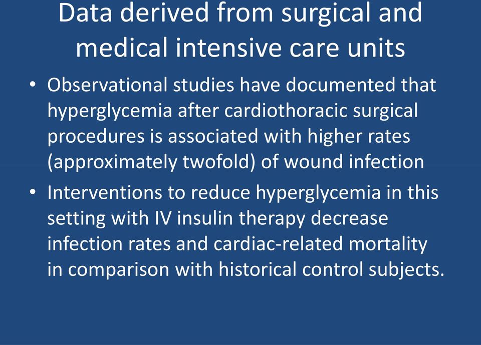 twofold) of wound infection Interventions to reduce hyperglycemia in this setting with IV insulin