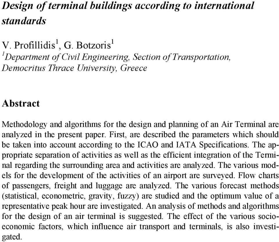 analyzed in the present paper. First, are described the parameters which should be taken into account according to the ICAO and IATA Specifications.