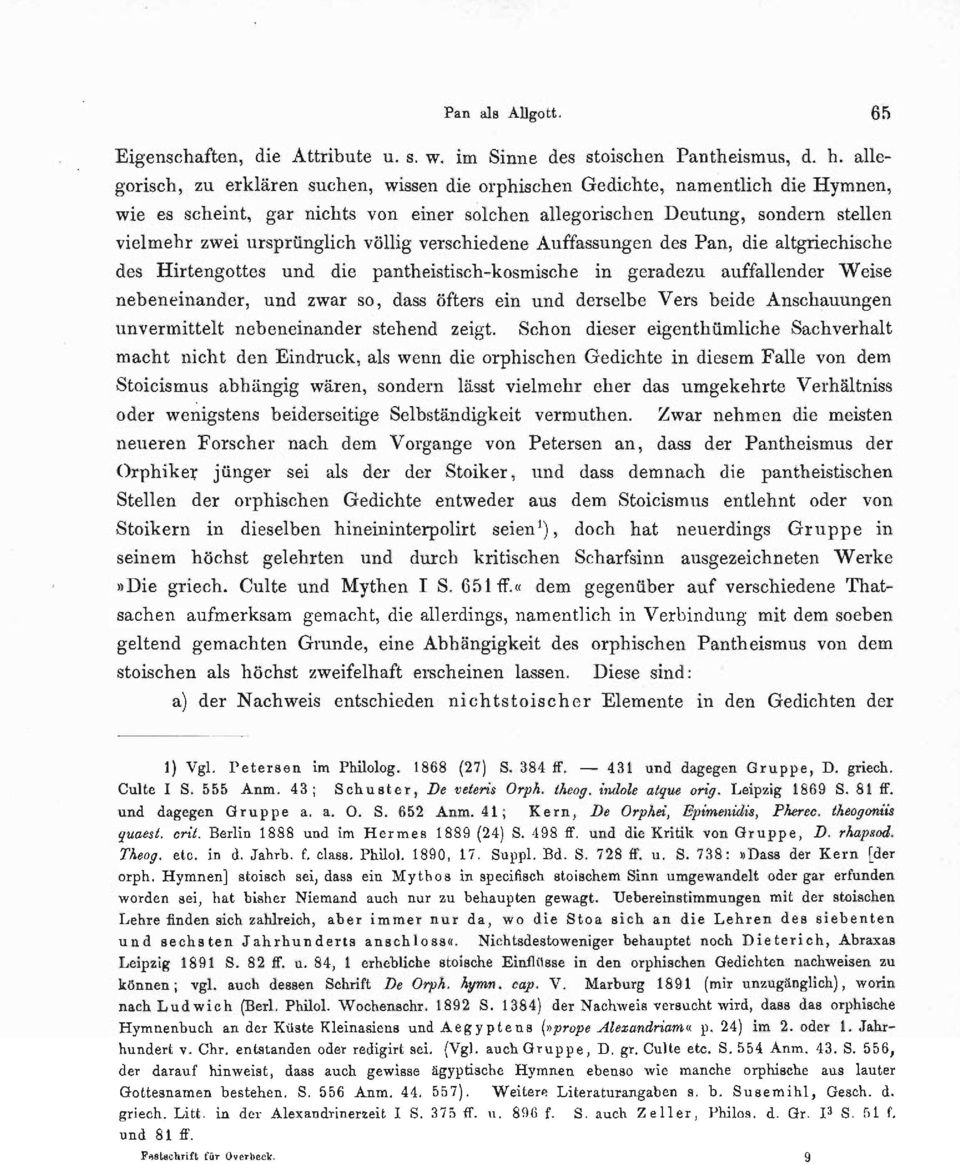 völlig verschiedene Auffassungen des Pan, die altgriechische des Hirtengottes und die pantheistisch-kosmische in geradezu auffallender Weise nebeneinander, und zwar so, dass öfters ein und derselbe