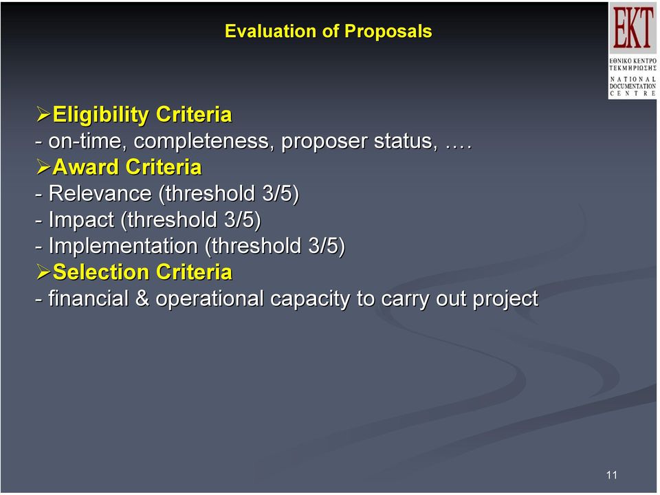 Award Criteria - Relevance (threshold 3/5) - Impact (threshold