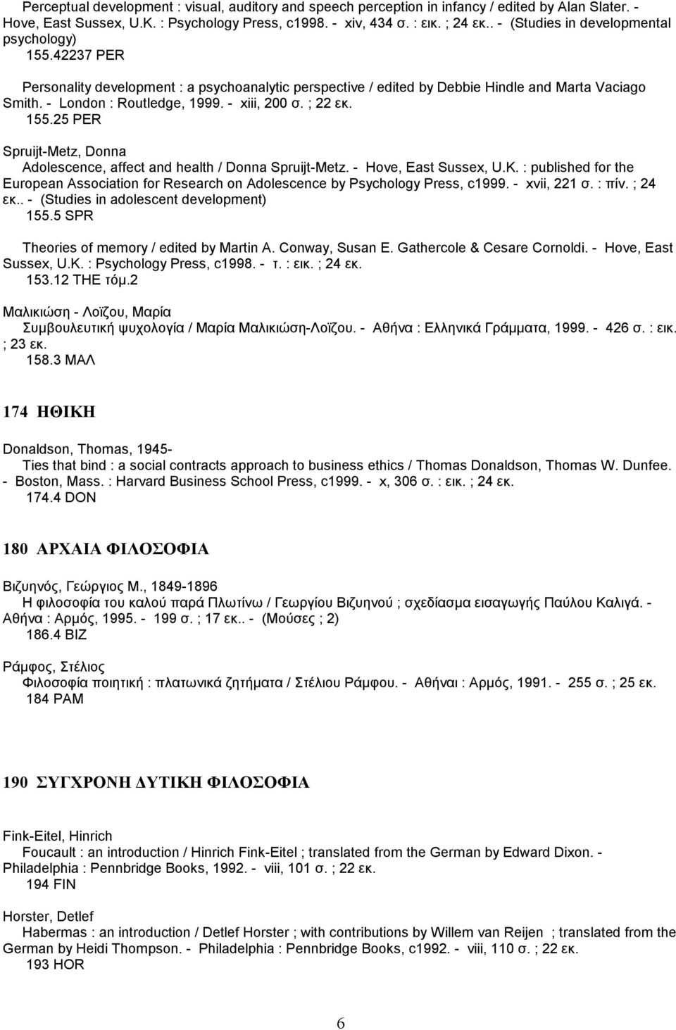 - xiii, 200 σ. ; 22 εκ. 155.25 PER Spruijt-Metz, Donna Adolescence, affect and health / Donna Spruijt-Metz. - Hove, East Sussex, U.K.