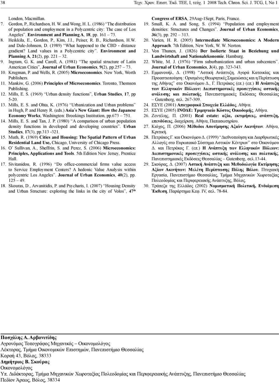 Land values in a Polycentric city. Environment and Planning A, 21(2), pp. 221 32. 9. Ingram, G. K. and Caroll, A.