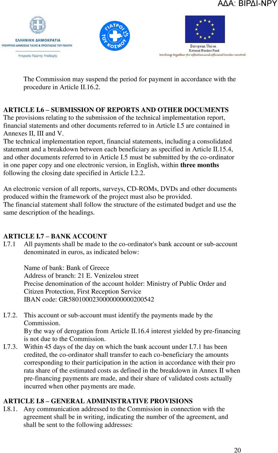 5 are contained in Annexes II, III and V.