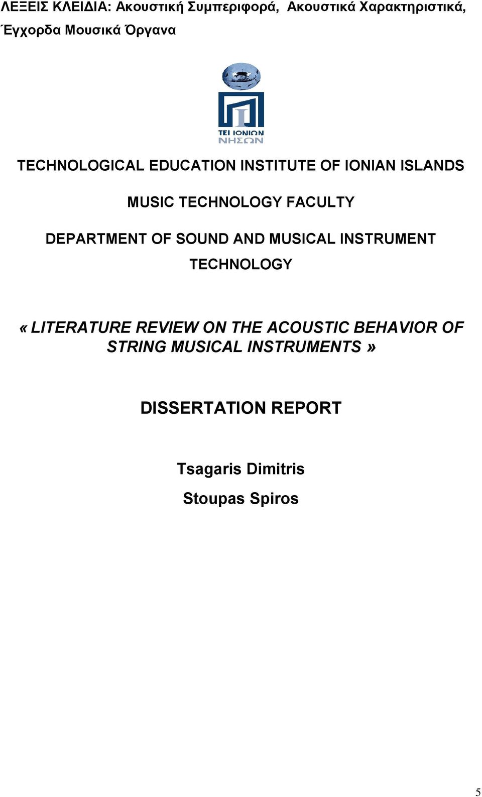 DEPARTMENT OF SOUND AND MUSICAL INSTRUMENT TECHNOLOGY «LITERATURE REVIEW ON THE
