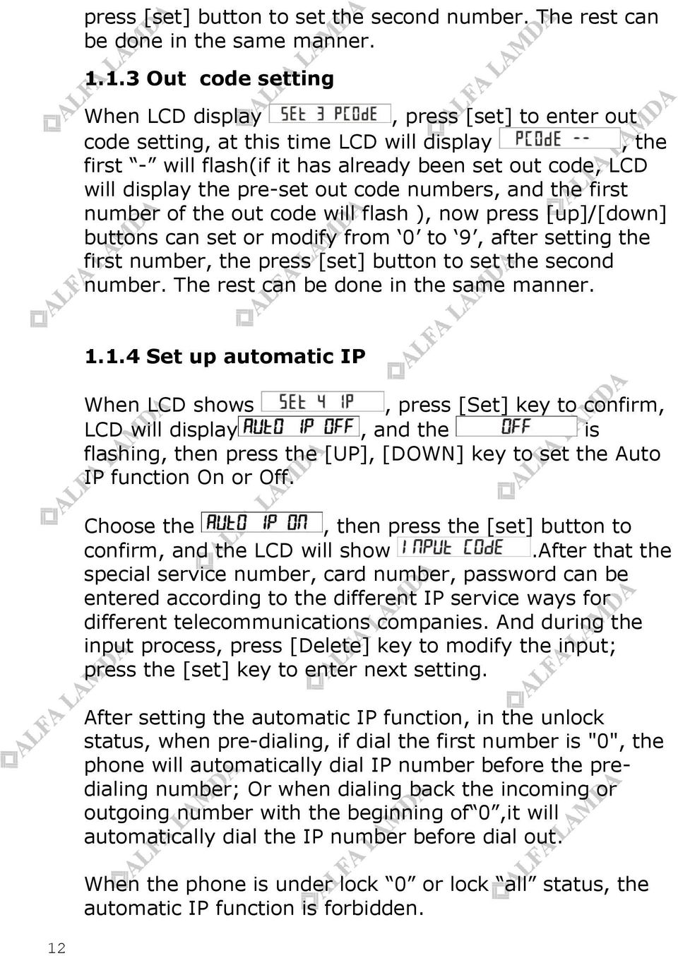 out code numbers, and the first number of the out code will flash ), now press [up]/[down] buttons can set or modify from 0 to 9, after setting the first number, the 1.