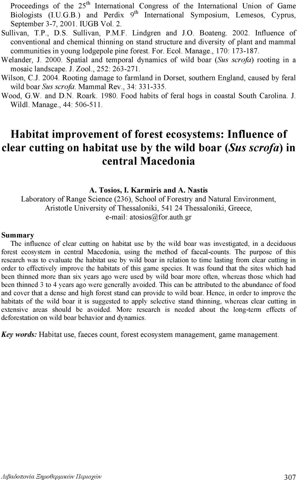 Influence of conventional and chemical thinning on stand structure and diversity of plant and mammal communities in young lodgepole pine forest. For. Ecol. Manage., 170: 173-187. Welander, J. 2000.